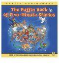 The Puffin Book of Five Minute Stories: Unabridged