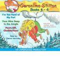 Geronimo Stilton Books 4-6: #4: I'm Too Fond of My Fur; #5: Four Mice Deep in the Jungle; #6: Paws Off, Cheddarface!