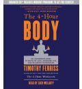 The 4-Hour Body: An Uncommon Guide to Rapid Fat-Loss, Incredible Sex, and Becoming Superhuman