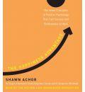 The Happiness Advantage: The Seven Principles of Positive Psychology That Fuel Success and Performance at Work