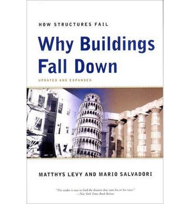 Why Buildings Fall Down