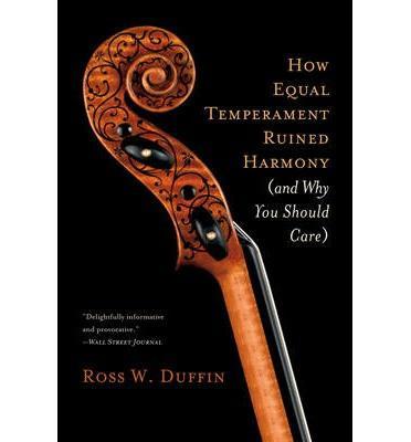 How Equal Temperament Ruined Har...