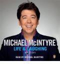 Life and Laughing: My Story
