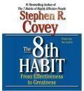 The 8th Habit: From Effectiveness to Greatness