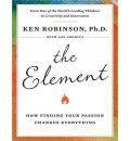 The Element: How Finding Your Passion Changes Everything