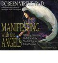 Manifesting with the Angels: Allowing Heaven to Help You While You Fulfill Your Life's Purpose