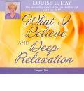 What I Believe and Deep Relaxation