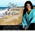 The Art of Extreme Self Care: Transform Your Life One Month at a Time