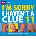 I'm Sorry I Haven't a Clue: v. 11