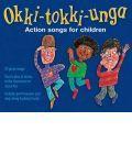 Okki-Tokki-Unga: Action Songs for Children