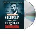 Killing Lincoln: The Shocking Assassination That Changed America Forever
