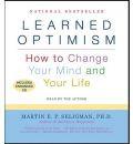 Learned Optimism: How to Change Your Mind and Your Life