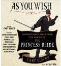 As You Wish: Inconceivable Tales from the Making of the Princess Bride