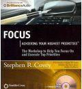 Focus: Achieving Your Highest Priorities