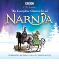 The Complete Chronicles of Narnia: The Classic BBC Radio 4 Full-Cast Dramatisations