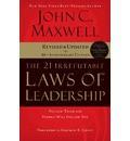 The 21 Irrefutable Laws of Leadership: Follow Them and People Will Follow You