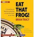 Eat That Frog!: 21 Great Ways to Stop Procrastinating and Get More Done in Less Time