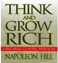 Think and Grow Rich: Original Classic Version