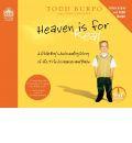 Heaven Is for Real: A Little Boy's Astounding Story of His Trip to Heaven and Back