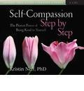 Self-Compassion Step by Step: The Proven Power of Being Kind to Yourself