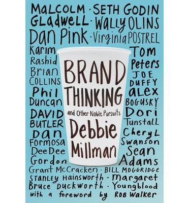 Brand Thinking and Other Noble P...