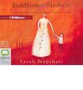 Buddhism for Mothers: A Calm Approach to Caring for Yourself and Your Children