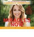 Miracles Now: 108 Life-Changing Tools for Less Stress, More Flow and Finding Your True Purpose