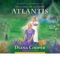 Healing in Golden Atlantis: Information and Meditation