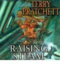 Raising Steam: (Discworld Novel 40)