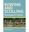 Rowing and Sculling: Techniques in Action