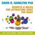 Secrets and Rules for Attracting What You Want: Live Lecture and Meditations