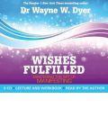 Wishes Fulfilled: Mastering the Art of Manifesting