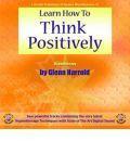 Learn How to Think Positively